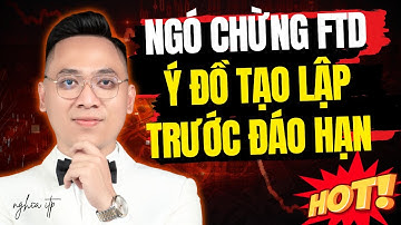Thị trường mong chờ FTD bùng nổ! Ý đồ tạo lập sau khi VNIndex tạo đáy!