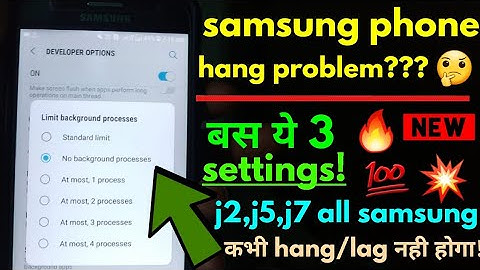 samsung hang problem solution, Samsung j2,j5,j7 hanging & Heating problem solved