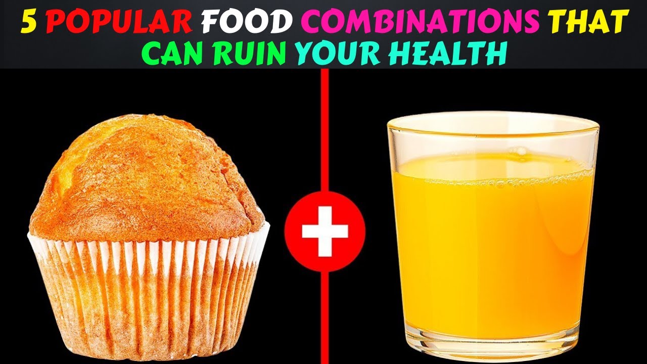 5 Popular Food Combinations That Can Ruin Your Health - YouTube