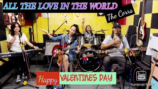 ALL THE LOVE IN THE WORLD_(The Corrs)_COVER by: @FRANZ Rhythm FAMILY BAND