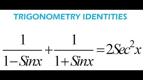 How to Verify Trigonometric Identities 1/(1-sinx)+(1/1+sinx)=2sec^2x, Trigonometry
