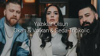 Okan & Volkan & Seda Tripkolic - Yazıklar Olsun Lanet Olsun (Remix) Resimi