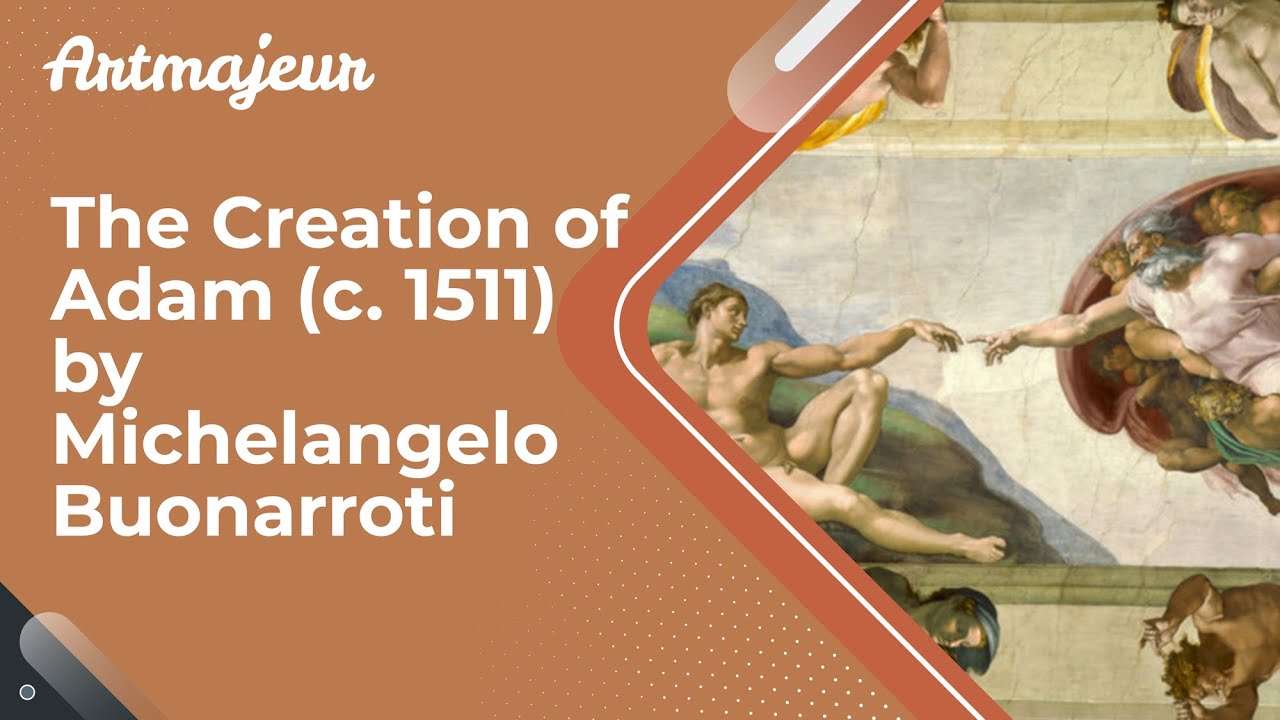 The creation of adam c 1511 by michelangelo buonarroti youtube