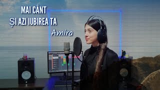 Amira din Barbulesti - MAI CANT SI AZI IUBIREA TA (Official video) cover