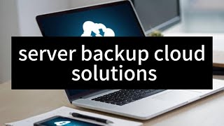 Optimizing Server Backup: Cloud Solutions by Raksmart