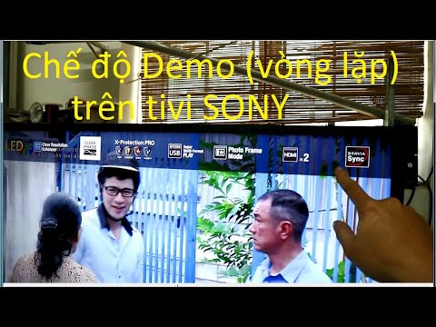 Chế độ Demo(vòng lặp) trên tivi Sony