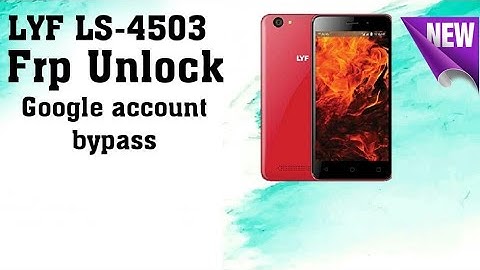 How To Remove frp lock in lyf Ls-4503