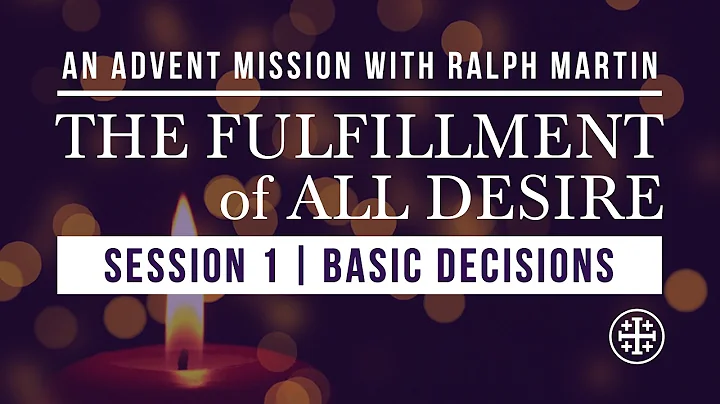 Fulfillment of All Desire Advent Mission | Session...