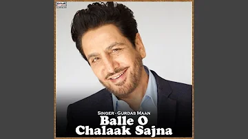 Balle O Chalaak Sajna