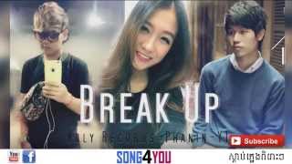 Video thumbnail of "Break Up បែកគ្នា   Noly Records, Phanin ft  YT Prod  Meng Ngy NB"