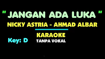 Nicky Astria - Ahmad Albar.. JANGAN ADA LUKA. KARAOKE