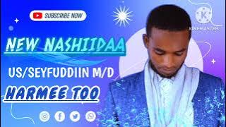 New Nashiidaa Harmee Gutuu @SEYFUDDIN MUHAMMAD