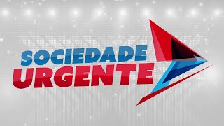 Sociedade Urgente   21/05/2024