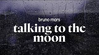bruno mars - talking to the moon (lyrics)
