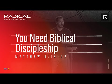 You Need Biblical Discipleship || David Platt