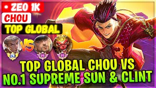 Top Global Chou Vs No.1 Supreme Sun & Clint [ Top Global Chou ] • Zeo 1K  Mobile Legends Build