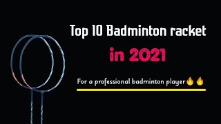 Top 10 Badminton racket in 2021| Latest badminton racket