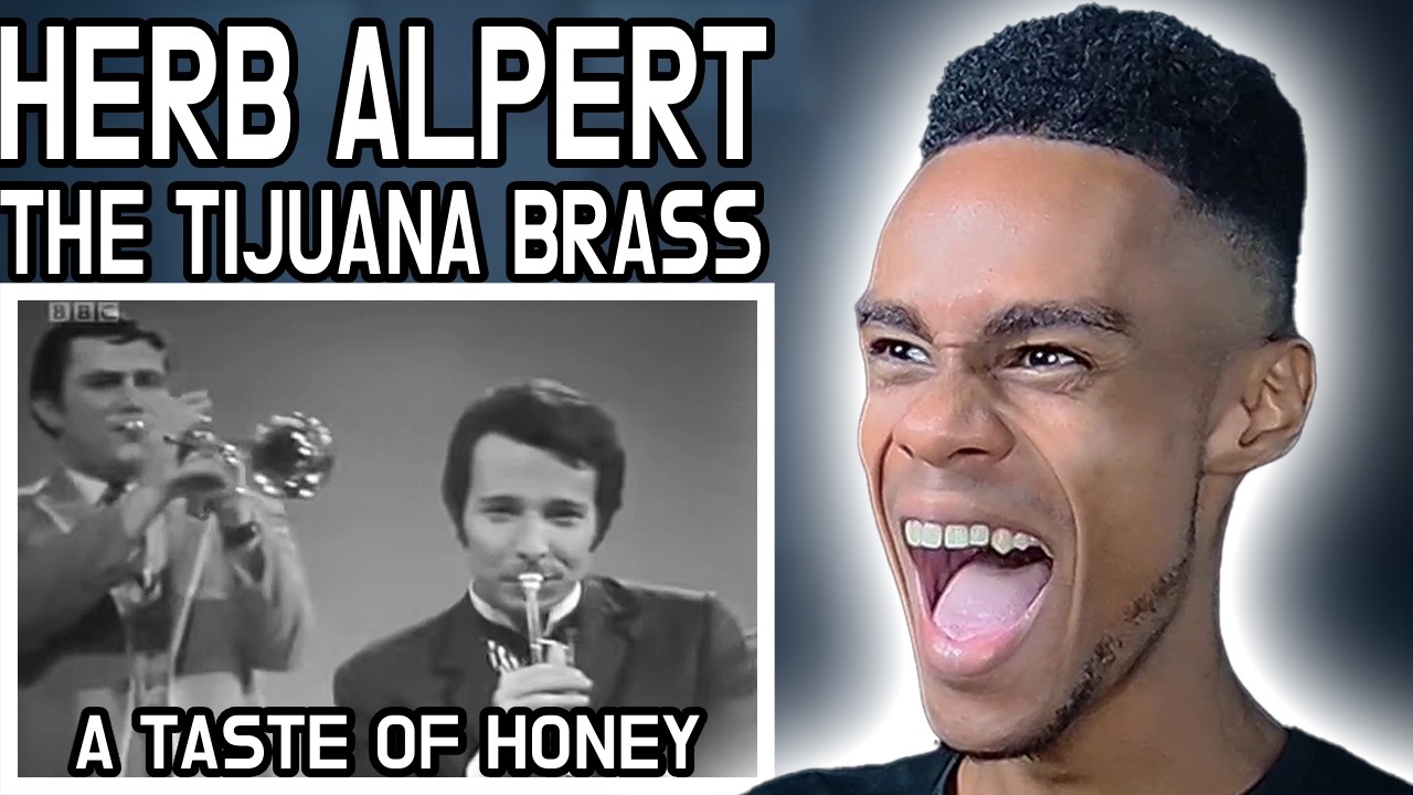 Herb Alpert & The Tijuana Brass - A Taste of Honey | FIRST TIME REACTION