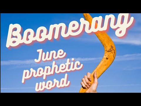 Boomerang - June Prophetic Word  #june #propheticword #holyspirit #god