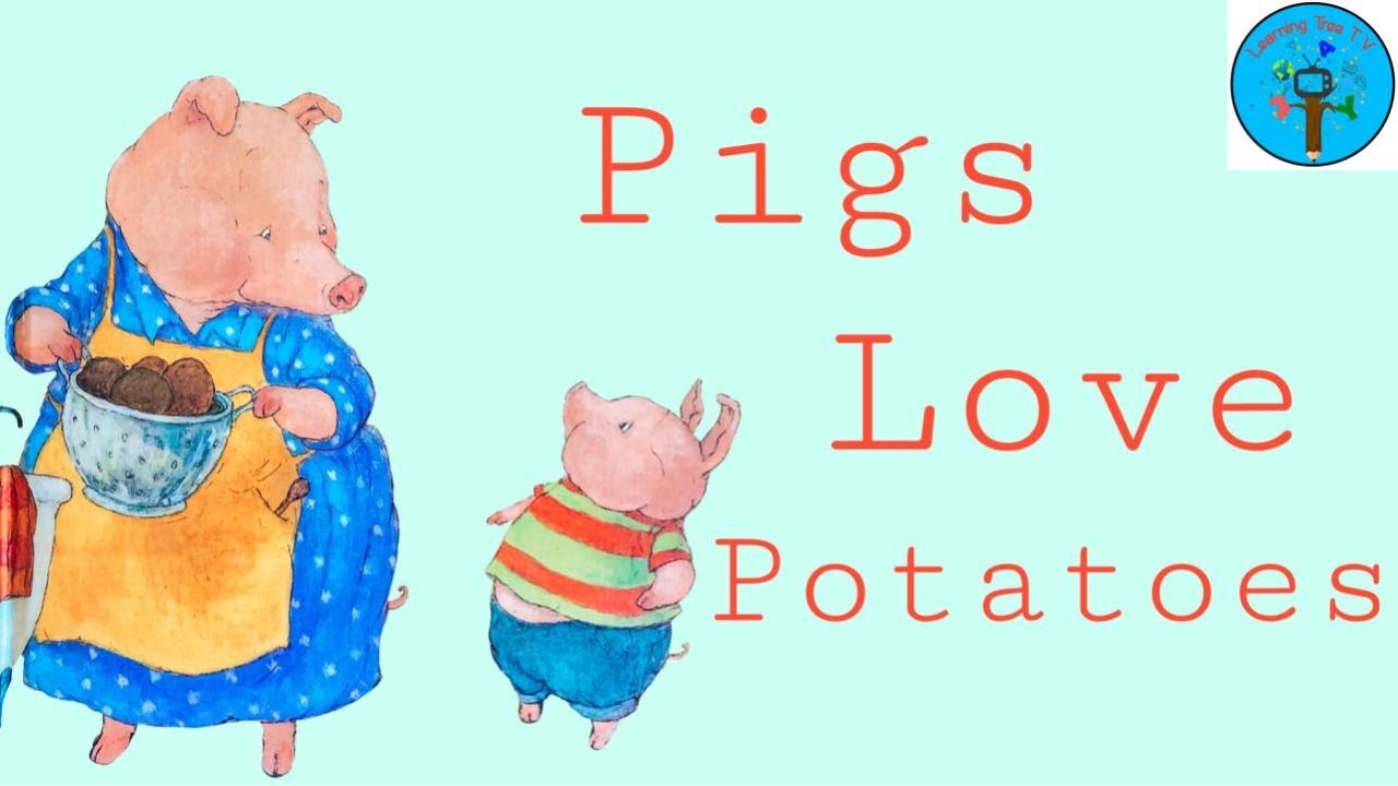 Pigs Love Potatoes by Anika Denise & Illustrated by Christopher Denise