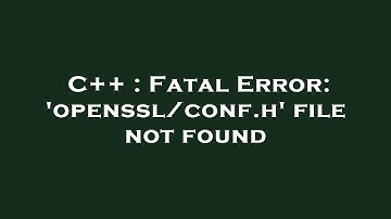 C++ : Fatal Error: 