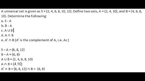 A universal set is given as S = {2, 4, 6, 8, 10, 12}. De... | Topic: Probability and Random Signals.