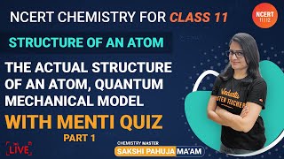 The Actual Structure of an Atom & Quantum Mechanical Model-Menti Quiz | Structure of an Atom | NCERT