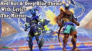 Ffxiv Red Hot And Deep Blue Theme With Lyrics - The Mirror