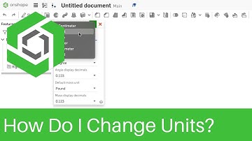 How to Change Units in Onshape | Onshape Tutorial