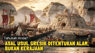 The Origins of Gresik Were Determined by Nature, Not Kingdoms, Unique Facts, Interesting History