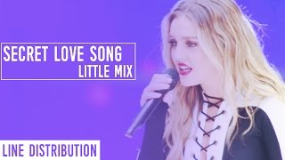 Little Mix - Secret Love Song Pt. ll Live Ver.  (Line Distribution)