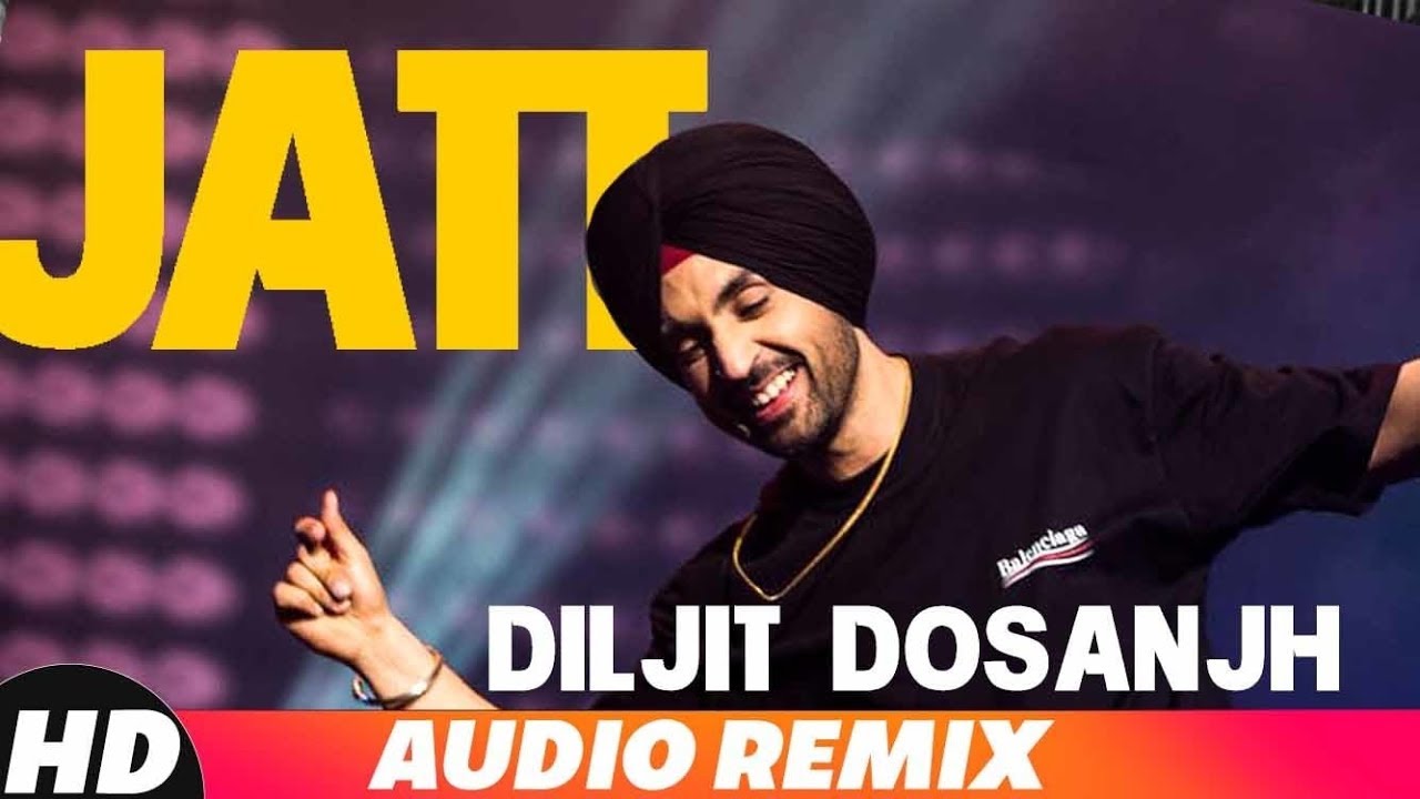 Jatt (Audio Remix) | Diljit Dosanjh |  Latest Punjabi Songs 2018 | Speed Records
