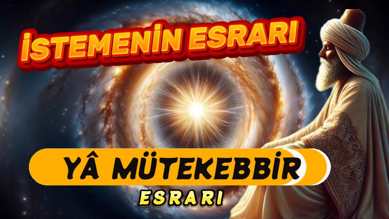 İSTEMENİN ESRARI - ESMAÜL HÜSNA { EL-MÜTEKEBBİR } | DUA EDERKEN | ALLAH'IM DEME 