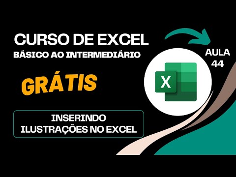 Curso de Excel Básico ao Intermediário | Inserindo Ilustrações | Aula 44