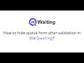 How to hide queue form after validation in the Qwaiting? #queuebooking #queuebookingID
