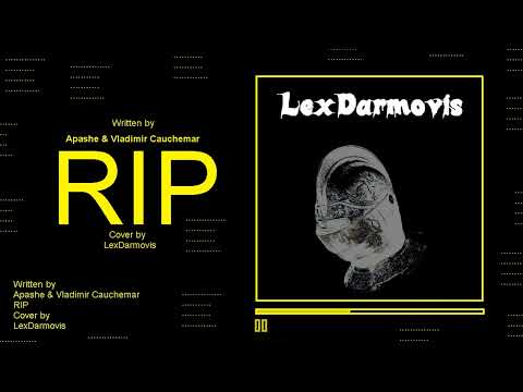 Apashe & Vladimir Cauchemar - RIP | Rock | Cover 2022 By LexDarmovis