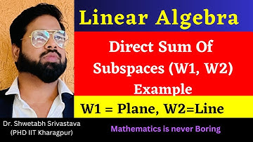 Direct sum of subspaces example  (Part 1) | Line and plane intersection