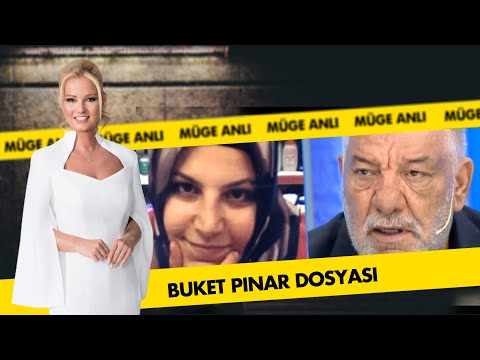 Buket Pınar Dosyası | Müge Anlı ile Tatlı Sert Arşiv