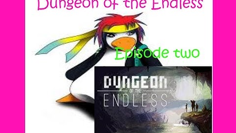 Dungeon of the endless episode: 2