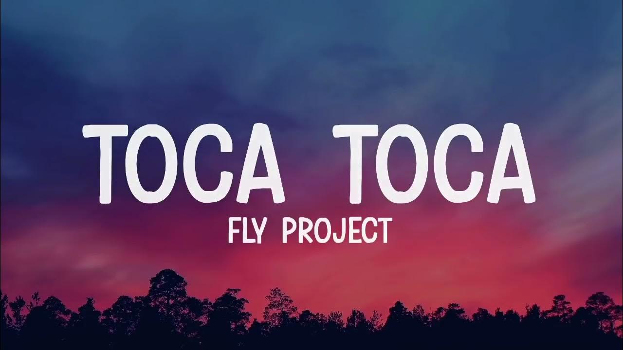 Toca toca текст. Fly Project toca toca. Fly Project тока тока. Toca toca Fly Project обложка. Toca-toca Fly Project текст.