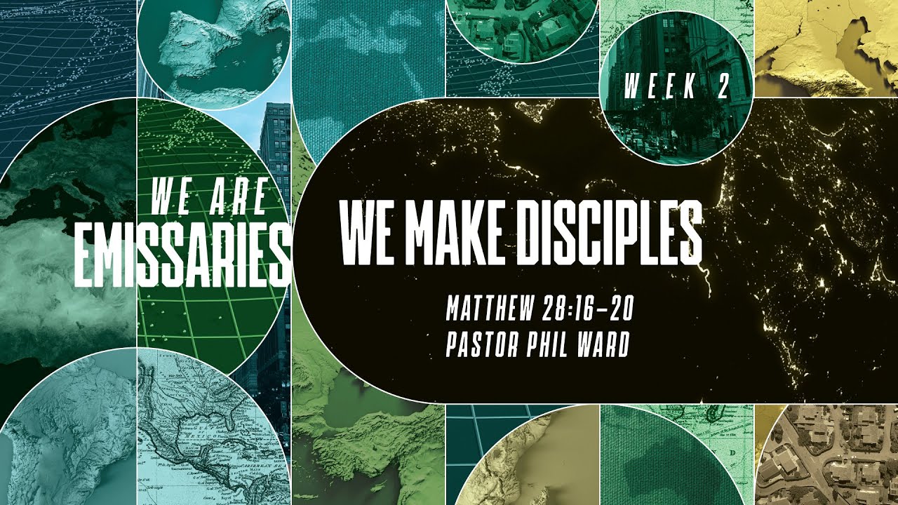 We Make Disciples | Phil Ward - YouTube