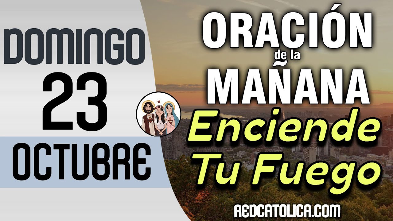 Oracion de la Mañana De Hoy Domingo 23 de Octubre - Salmo 127 Tiempo De ...