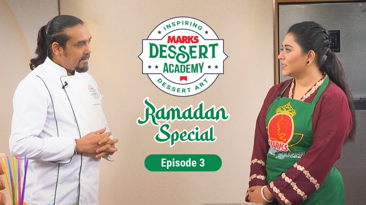 MARKS Ramadan Special - Episode 3 || MARKS Dessert Academy - YouTube