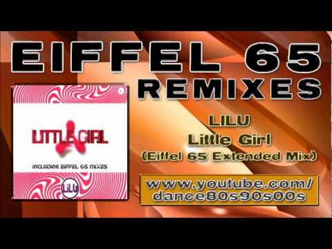 Lilu — LILU - Little Girl (Eiffel 65 Extended Mix)