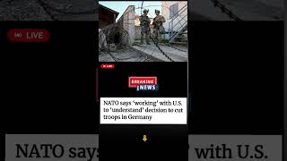 NATO Reacts as U.S. Plans Troop Cuts in Germany | Big Strategic Shift? #usnews #usmilitary #nato