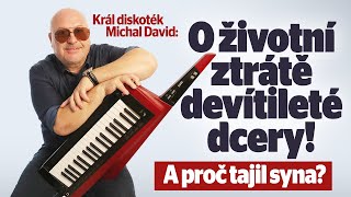 Král diskoték Michal David: O životní ztrátě devítileté dcery! A proč tajil syna?