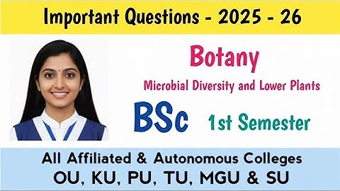 BSc 1st Sem Botany Important Questions 2025-26 Microbial Diversity & Lower Plants 100% PASS OU KUPU