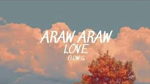 Araw Araw Love - Flow G (Chipmunk)