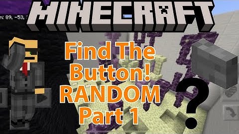 Minecraft: Find The Button! RANDOM Part 1 (Find The Button Map)