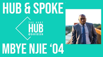 Hub & Spoke | Featuring Mbye Njie
